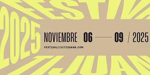 Festival de Cine de Tijuana 1era edici\u00f3n 2025