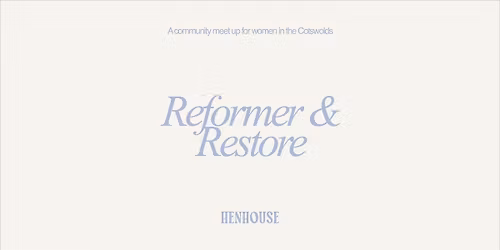 Reformer & Restore