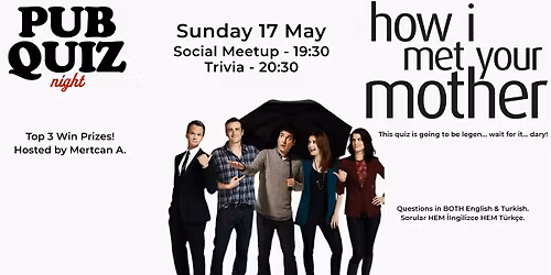 Pub Quiz Night on How I Met Your Mother: Questions in English & Turkish