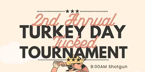 2nd Annual Turkey Day Tucked Tournament