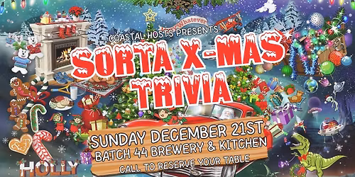SORTA X-MAS TRIVIA at Batch 44 (Sun Dec 21st)