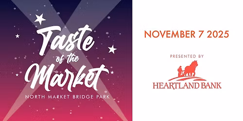 2025 Taste of the Market at North Market Bridge Park