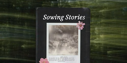 Sowing Stories