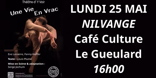 TH\u00c9\u00c2TRE D'Y VOIR - 25 mai : \u00ab UNE VIE EN VRAC \u00bb \u25ba Nilvange