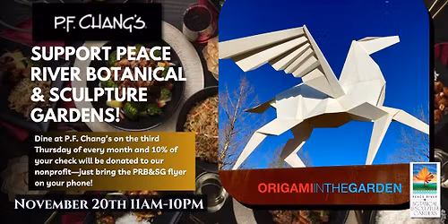 P.F.Chang's in Support of Peace River Botanical & Sculpture Gardens!