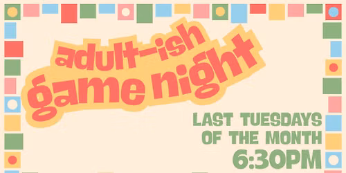 Adult-ish Game Nights
