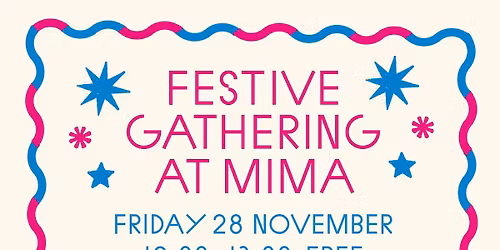 Festive Gathering at MIMA