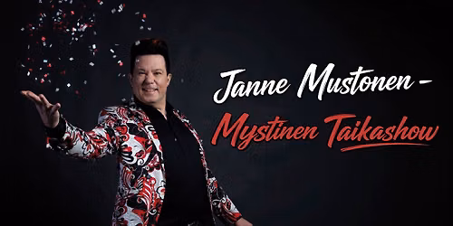 Janne Mustonen, Mystinen Taikashow | SYSM\u00c4