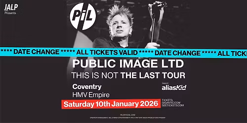 PiL - Public Image Ltd - This Is Not The Last Tour LIVE in Coventry!