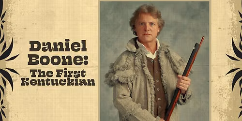 Daniel Boone: The First Kentuckian