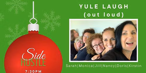 Yule Laugh with Side Hustle