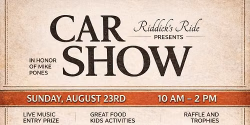 Riddick's Ride Car Show in Honor of Mike Pones
