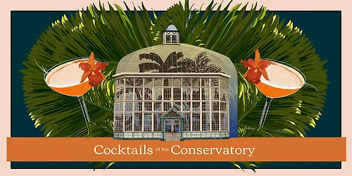 Cocktails at the Conservatory