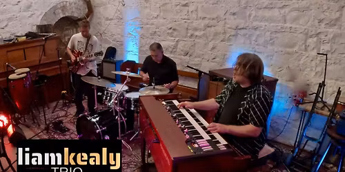 LIAM KEALY TRIO - Live at The Grand