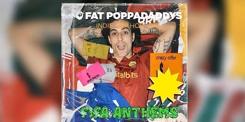 Fat Poppadaddys: FIFA ANTHEMS