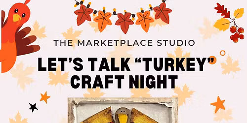 Let's Talk Turkey Craft Night