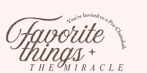 Favorite Things + The Miracle of Chocolate Ladies\u2019 Night Out