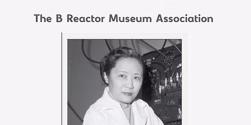 Dr. Chien-Shiung Wu and the Saving of the B Reactor