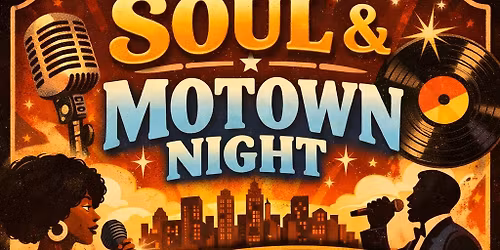 \ud83c\udfb6SOUL AND MOTOWN NIGHT \ud83c\udfb6