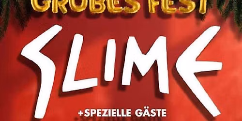 SLIME w\/ FOCUS. + RANTANPLAN + KNOCHENFABRIK