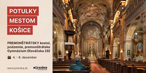 Premon\u0161tr\u00e1tsky kostol, podzemie, premon\u0161tr\u00e1tske Gymn\u00e1zium (Kov\u00e1\u010dska 28)