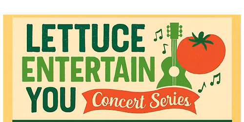 Lettuce Entertain You Concert Series Season Opener with Texas Tribe Band