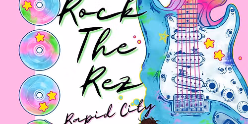 Rock The Rez\/\/ Rapid City