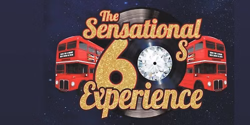 The Sensational 60s Experience