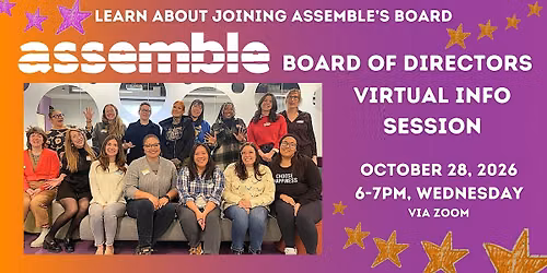 Assemble's Board Virtual Info Session and Meet and Greet