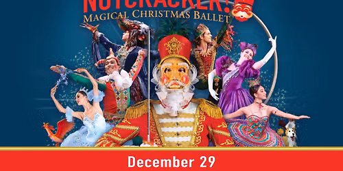 Nutcracker! Magical Christmas Ballet