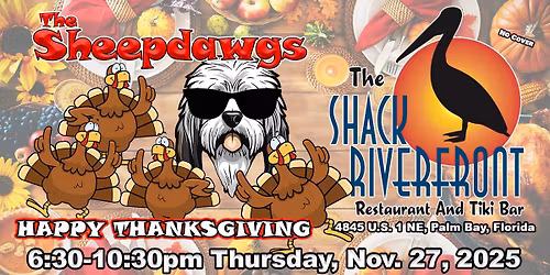 THE SHACK \/ SHEEPDAWGS \/ HAPPY THANKSGIVING - THU NOV 27, 2025
