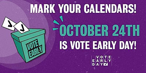 Vote Early Day (SAVE FW)