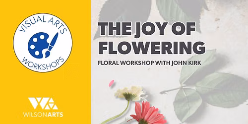 WORKSHOP: The Joy of Flowering with John Kirk