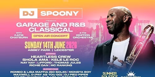 DJ Spoony presents Garage and R&amp;B Classical - Abbey Park Leicester [TICKETS SELLING FAST!]