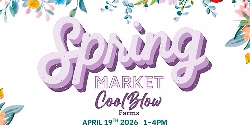 Spring Market at Cool Blow Farms