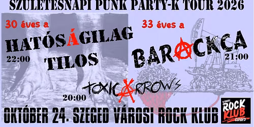 Sz\u00fclet\u00e9snapi Punk Party 3. - HAT\u00d3S\u00c1GILAG TILOS \/\/ BARACKCA \/\/ TOXIC ARROWS