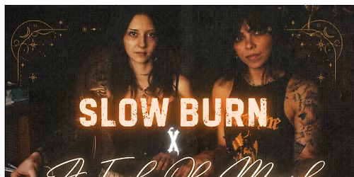 SLOW BURN x A Touch Of Magick \u2728