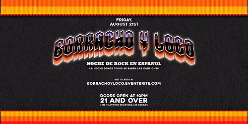 Borracho Y Loco: Noche de Rock en Espanol in Los \u00c1ngeles, CA!