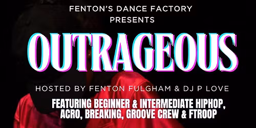 Outrageous - Hosted by Fenton Fulgham & Dj P Love