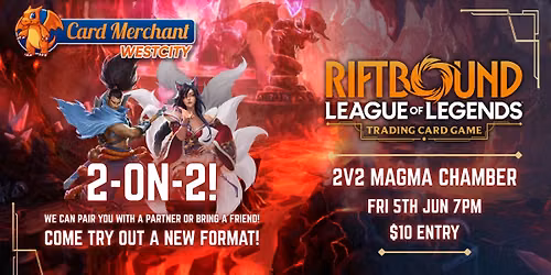CM Westcity - Riftbound 2v2 Magma Chamber Event ROUND 2!