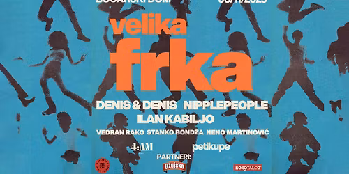 VELIKA FRKA w. DENIS & DENIS, NIPPLEPEOPLE, ILAN KABILJO live! \/ Bo\u0107arski dom 08.11.2025.