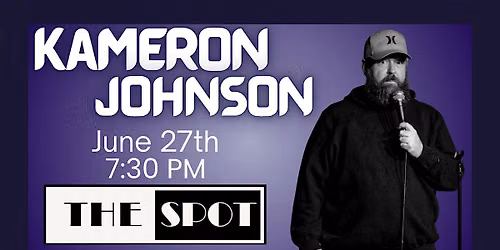 Kameron Johnson: Live Comedy show at The Spot: Lex