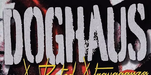 Doghouse | X-Rated Xtravaganza