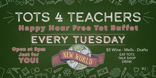 TOTS 4 TEACHERS HAPPY HOUR BUFFET