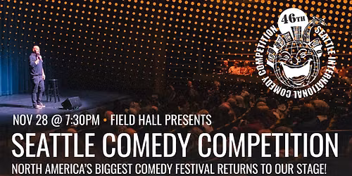 46th Annual Seattle International Comedy Competition