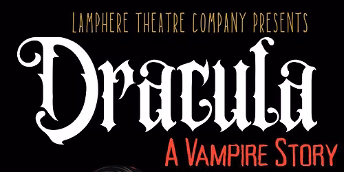 Lamphere Theatre Company - Dracula