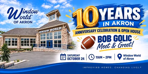 Window World Akron Open House - Celebrating 10 YEARS!
