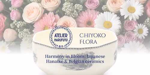 Harmony in Bloom: Japanese Hanaike & Belgian ceramics - 24 May 2026