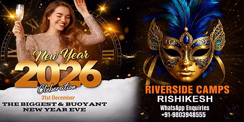 The Biggest & Buoyant New Year Eve in Rishikesh ( Luxury Riverside Camps )