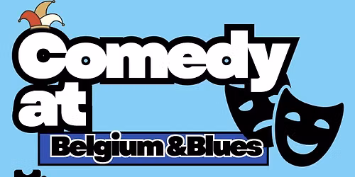 Comedy At Belgium And Blues